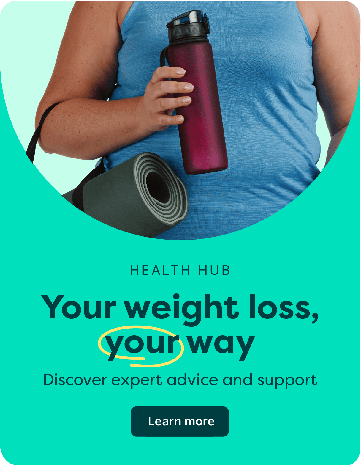 Health Hub banner: "Your weight loss, your way" with a person holding a yoga mat and bottle, promoting expert advice and support.