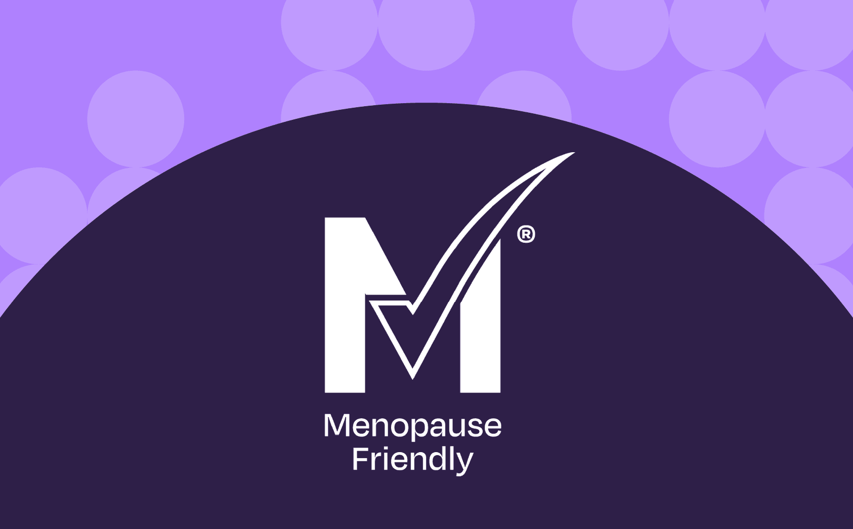Logo with a bold "M" and checkmark, labelled "Menopause Friendly," set against a purple background with circular patterns