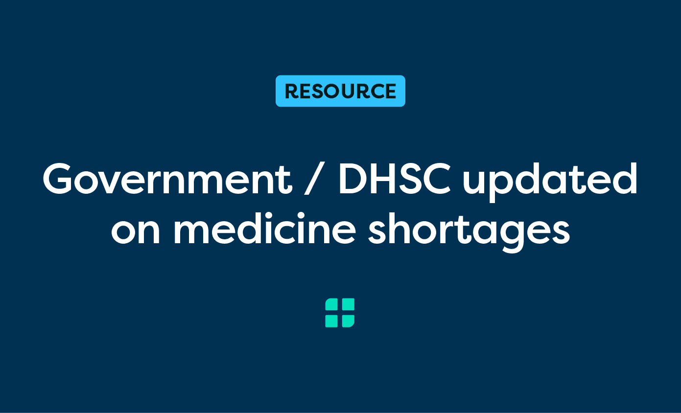 Text on a blue background reads: "RESOURCE Government / DHSC updated on medicine shortages."